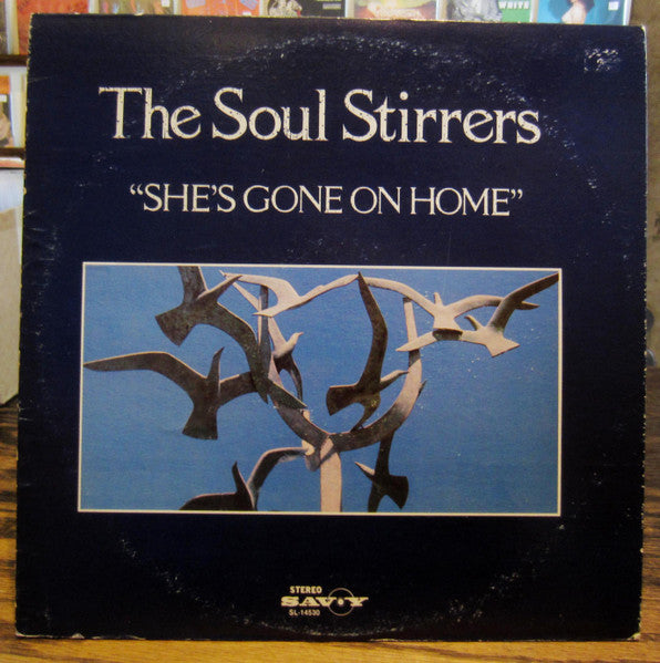 The Soul Stirrers : She's Gone On Home (LP, Album)