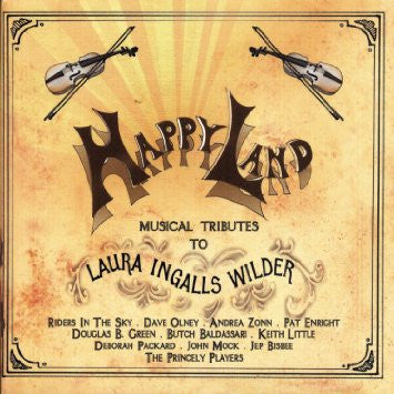 Various : Happy Land: Musical Tributes To Laura Ingalls Wilder (CD, Album)