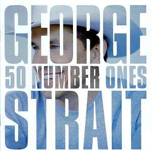 George Strait ‎– 50 Number Ones [2xCD]