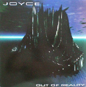 Joyce* : Out Of Reality (12")