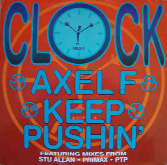 Clock : Axel F / Keep Pushin' (12")