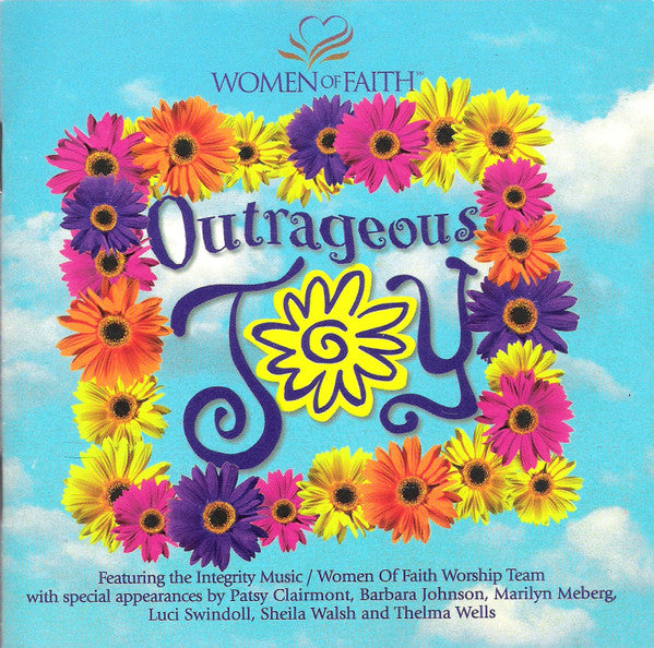 Integrity Music / Women Of Faith Worship Team* : Outrageous Joy (CD, Album, Club)