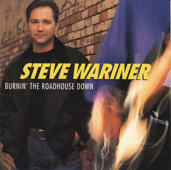 Steve Wariner : Burnin' The Roadhouse Down (HDCD, Album, Club)