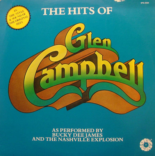 Bucky Dee James, The Nashville Explosion : The Hits Of Glen Campbell As Performed By Bucky Dee James And The Nashville Explosion  (LP)