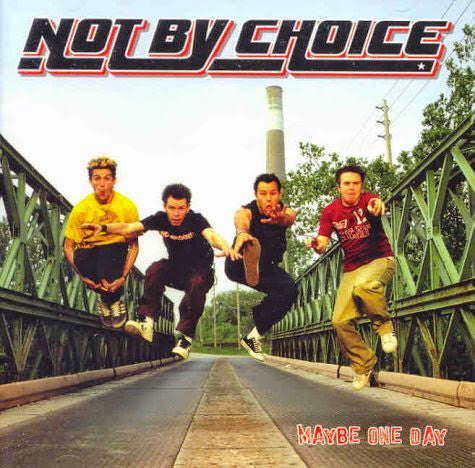 Not By Choice : Maybe One Day (CD, Album)