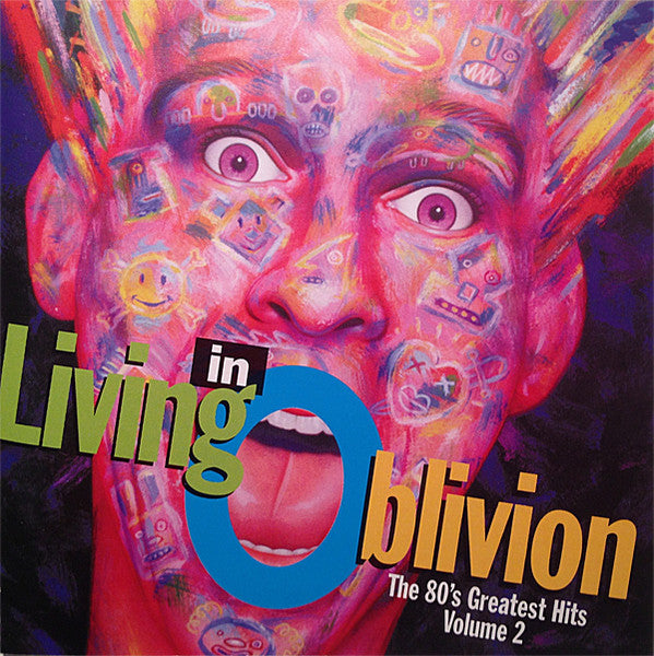 Various : Living In Oblivion (The 80's Greatest Hits: Volume 2) (CD, Comp, Club, RP, Cin)