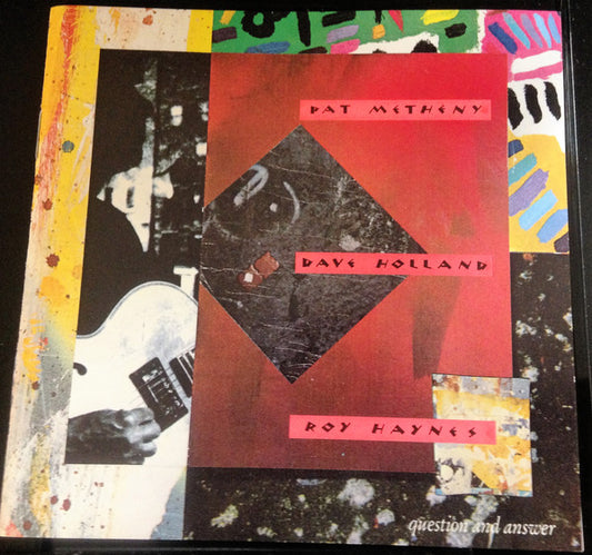 Pat Metheny w/ Dave Holland & Roy Haynes : Question And Answer (CD, Album, Club)