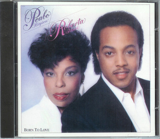 Peabo Bryson & Roberta Flack : Born To Love (CD, Album, Club, RE, D 1)