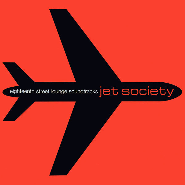 Various : Eighteenth Street Lounge Soundtracks - Jet Society (CD, Comp, P/Mixed)