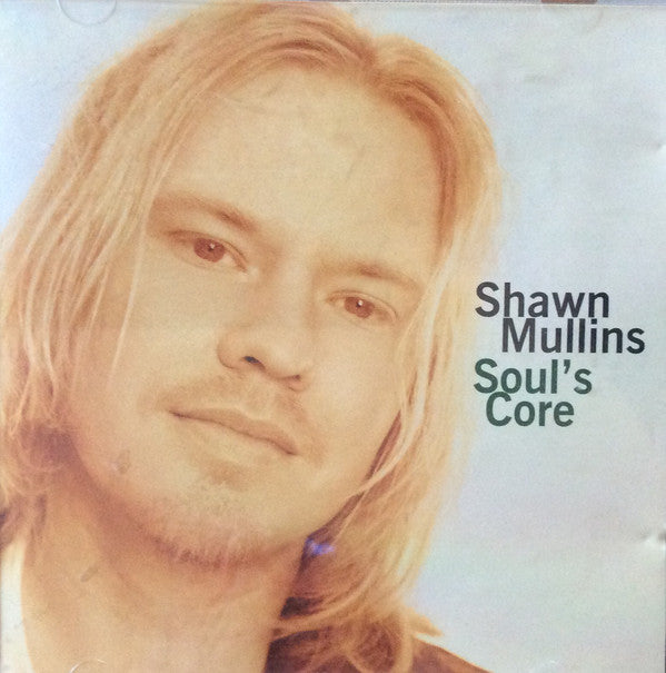 Shawn Mullins : Soul's Core (CD, Album)