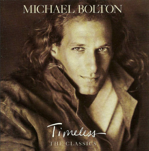 Michael Bolton : Timeless (The Classics) (CD, Album)