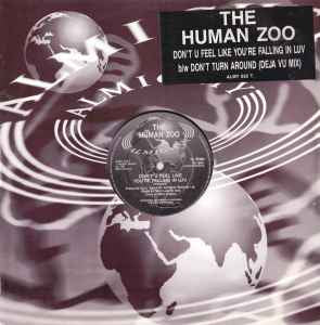 The Human Zoo ‎– Don't U Feel Like You're Falling In Luv b/w Don't Turn Around (Deja Vu Mix) [Import 12]