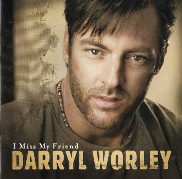 Darryl Worley : I Miss My Friend (HDCD, Album)
