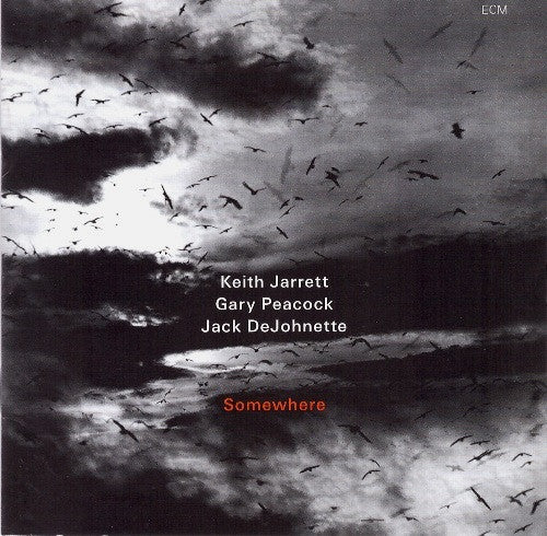 Keith Jarrett / Gary Peacock / Jack DeJohnette : Somewhere (CD, Album)