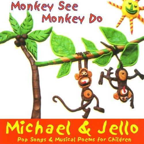 Michael & Jello : Monkey See Monkey Do (CD, Album)