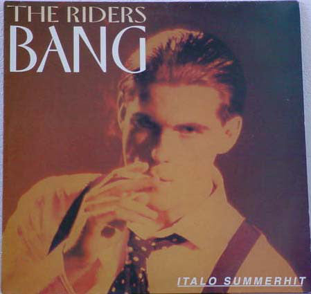 The Riders : Bang (12")