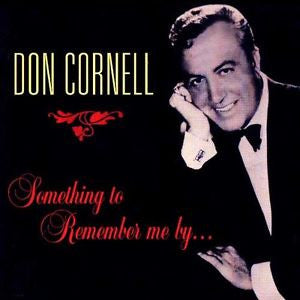 Don Cornell : Something To Remember Me By... (2xCD, Comp)