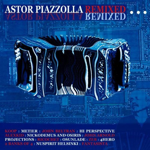 Various : Astor Piazzolla Remixed (CD, Album)