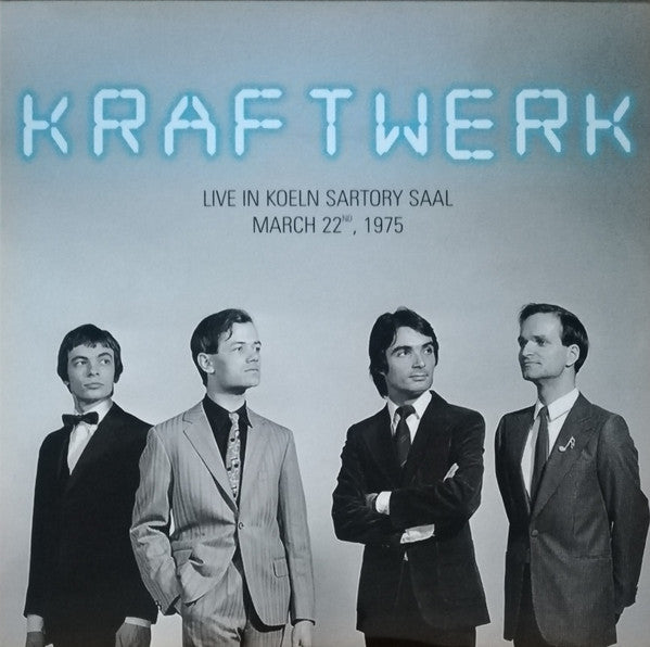 Kraftwerk – Live In Koeln Sartory Saal, March 22nd, 1975 (LP, Unofficial)