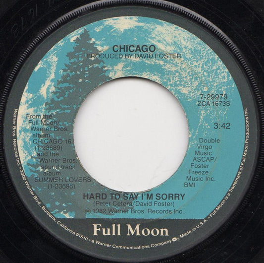 Chicago (2) : Hard To Say I'm Sorry (7", Jac)