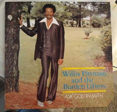 Willis Pittman And The Burden Lifters* : Ask God In Faith (LP, Album)