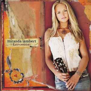 Miranda Lambert ‎– Kerosene [CD]