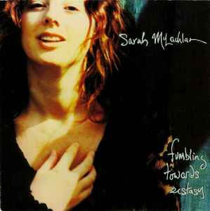 Sarah McLachlan ‎– Fumbling Towards Ecstasy [CD]