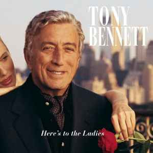 Tony Bennett ‎– Here's To The Ladies [CD]