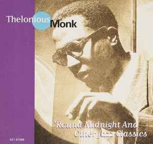 Thelonious Monk ‎– 'Round Midnight And Other Jazz Classics [CD]