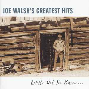 Joe Walsh ‎– Los grandes éxitos de Joe Walsh: Poco sabía él... [CD]