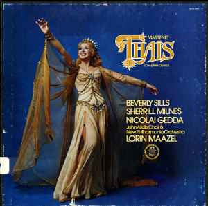 Jules Massenet, Beverly Sills, Sherrill Milnes, Nicolai Gedda, John Alldis Choir, New Philharmonia Orchestra, Lorin Maazel ‎– Thaïs (Complete Opera) [3xLP]