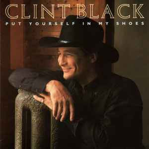 Clint Black ‎– Put Yourself In My Shoes [CD]