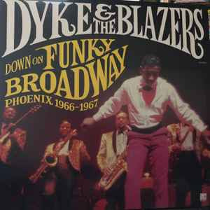 Dyke & The Blazers ‎– Down On Funky Broadway: Phoenix 1966-1967 [2xLP] {New}