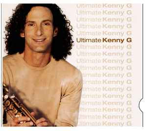 Kenny G ‎– Ultimate Kenny G [CD]