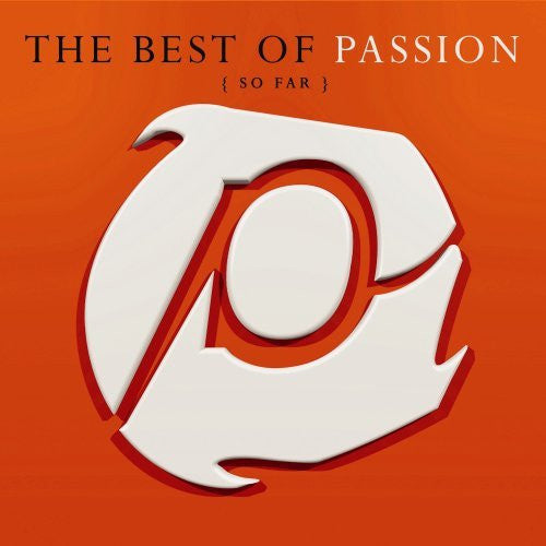The Best Of Passion { So Far }