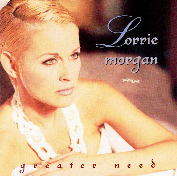 Lorrie Morgan - Greater Need (CD)