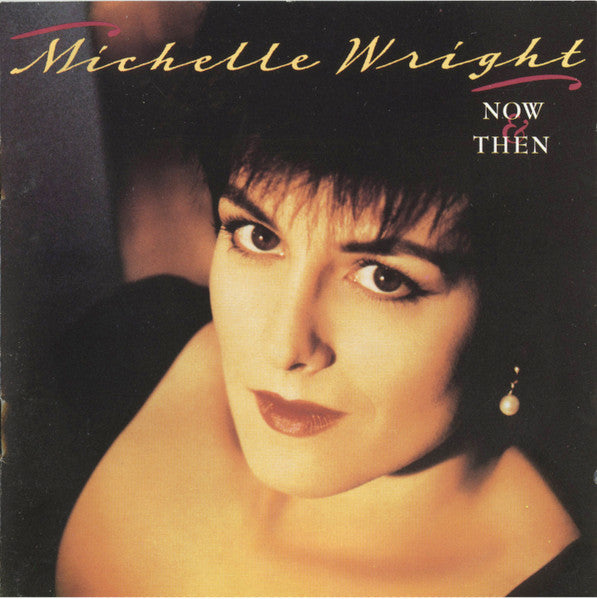 Michelle Wright - Now & Then (CD)