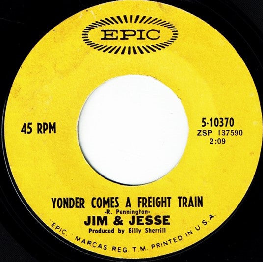 Jim & Jesse - Yonder Comes A Freight Train (7")