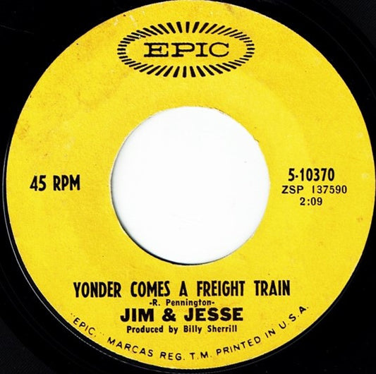 Jim & Jesse - Yonder Comes A Freight Train (7")