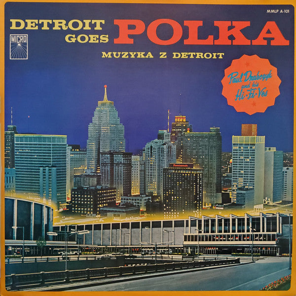 Paul Drabczyk And Hi-Fi-Ves, Irene Jasionowicz - Detroit Goes Polka (LP)