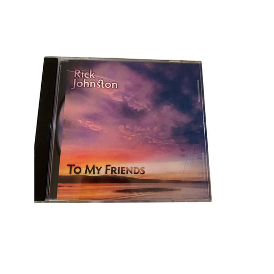 Rick Johnston - To My Friends (CD)