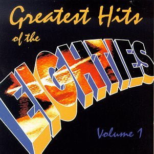Various : Greatest Hits Of The Eighties (Volume 1) (CD, Comp)