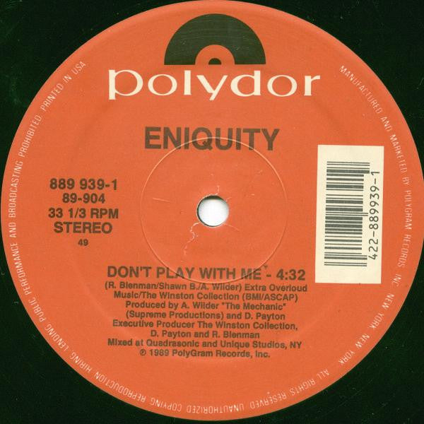Eniquity : Showtime / Don't Play With Me (12")