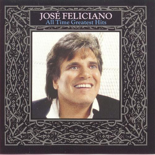 José Feliciano : All Time Greatest Hits (CD, Comp, RM)