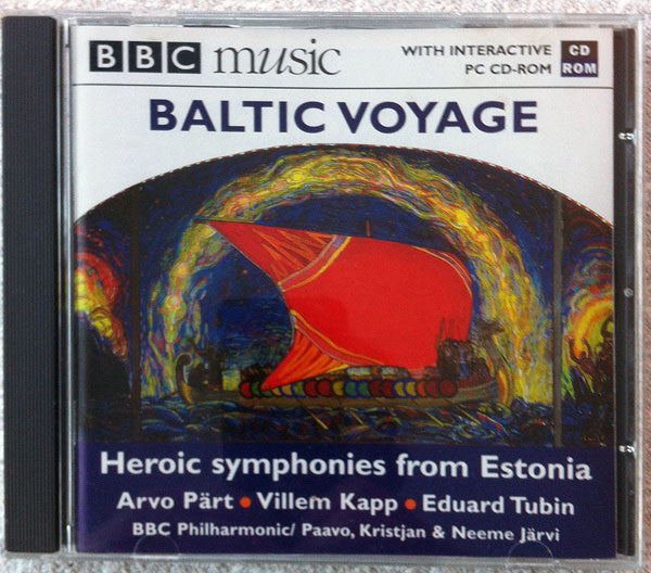 Arvo Pärt  ·  Villem Kapp  ·  Eduard Tubin  -  BBC Philharmonic / Paavo Järvi, Kristjan Järvi & Neeme Järvi : Baltic Voyage (Heroic Symphonies From Estonia) (CD, Album, Enh)