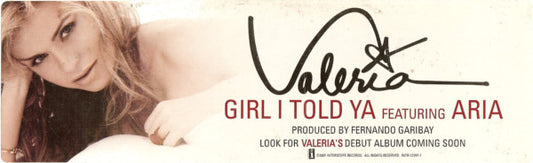 Valeria Featuring Aria (45) : Girl I Told Ya (12", Maxi)