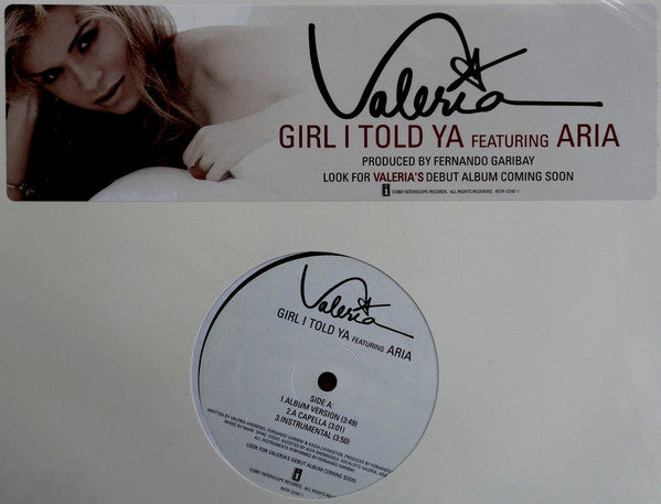 Valeria Featuring Aria (45) : Girl I Told Ya (12", Maxi)