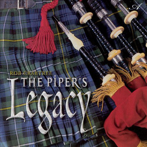 Rob Crabtree : The Piper's Legacy (CD, Album)