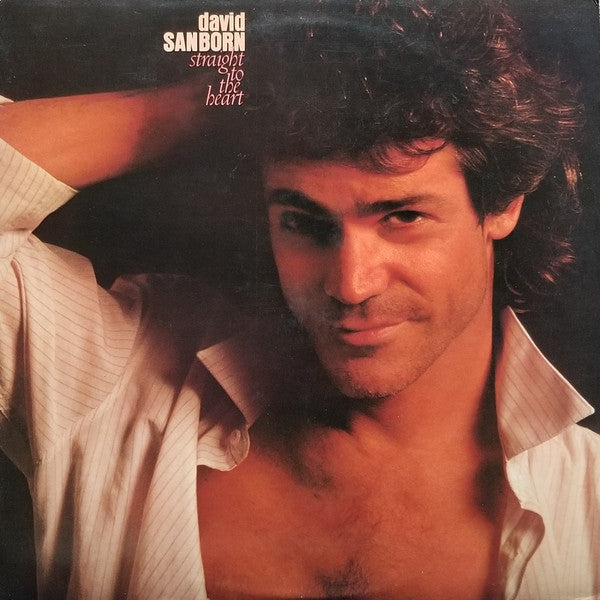 David Sanborn : Straight To The Heart (LP, Album, All)