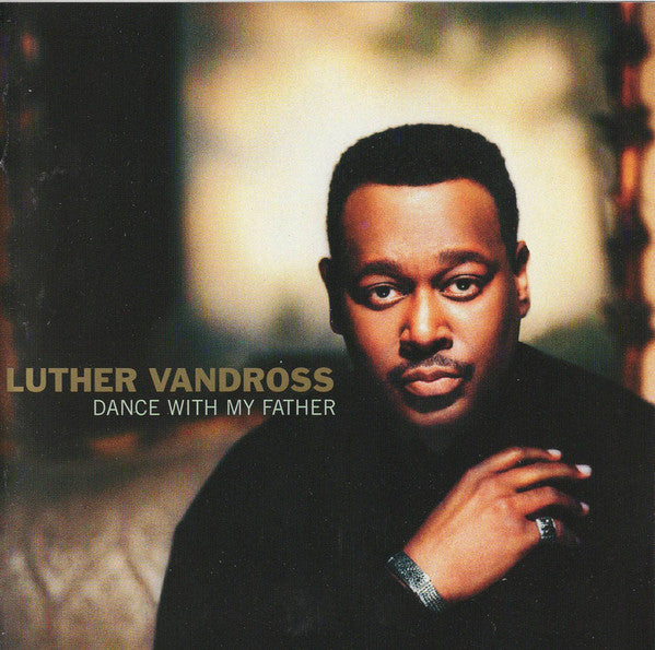 Luther Vandross : Dance With My Father (CD, Album)